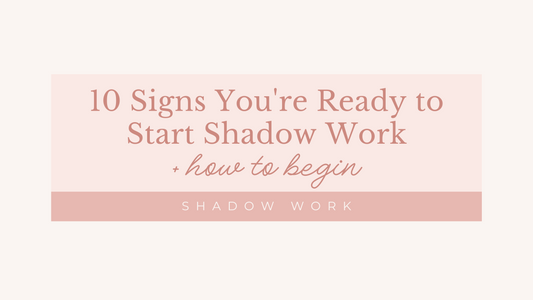 10 Signs You're Ready to Start Shadow Work (And How to Begin)