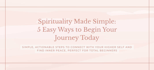 5 Simple Ways to Start Your Spiritual Journey