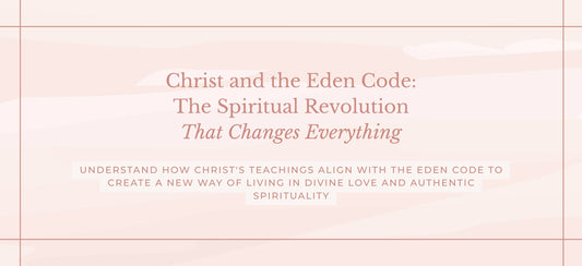 Jesus and The Eden Code: How Christ Restored Our Original Design