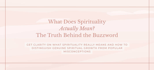 The Real Meaning of Spirituality: What It Actually Is (And Isn't)