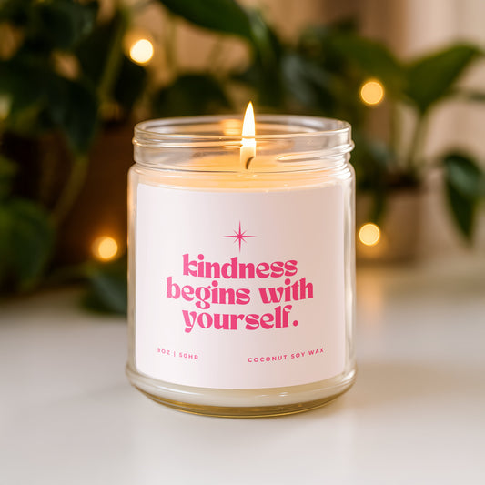 Kindness Begins With Yourself candle in clear glass jar, self love and positivity candle handmade by Faithful Hearts, perfect inspirational gift for her.