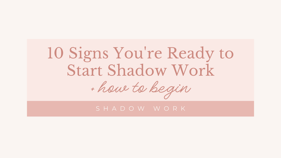10 Signs You're Ready to Start Shadow Work (And How to Begin)