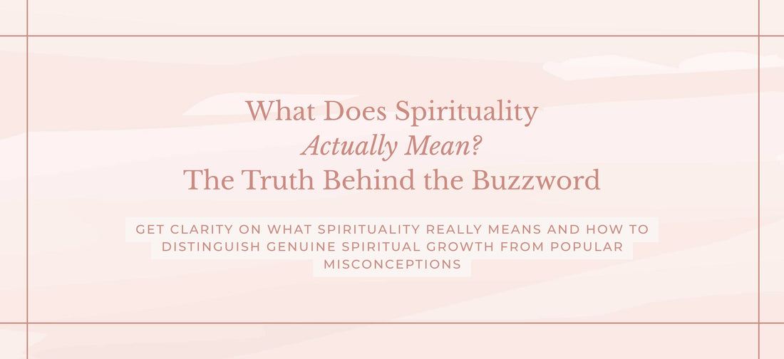 The Real Meaning of Spirituality: What It Actually Is (And Isn't)