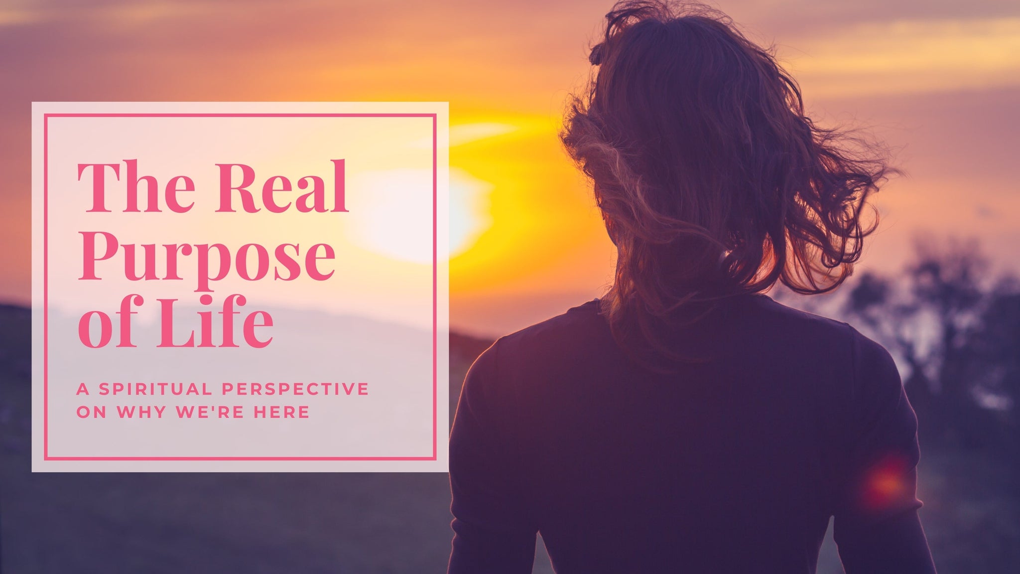 What Is the Purpose of Life on Earth? A Spiritual Truth About Why You're Here