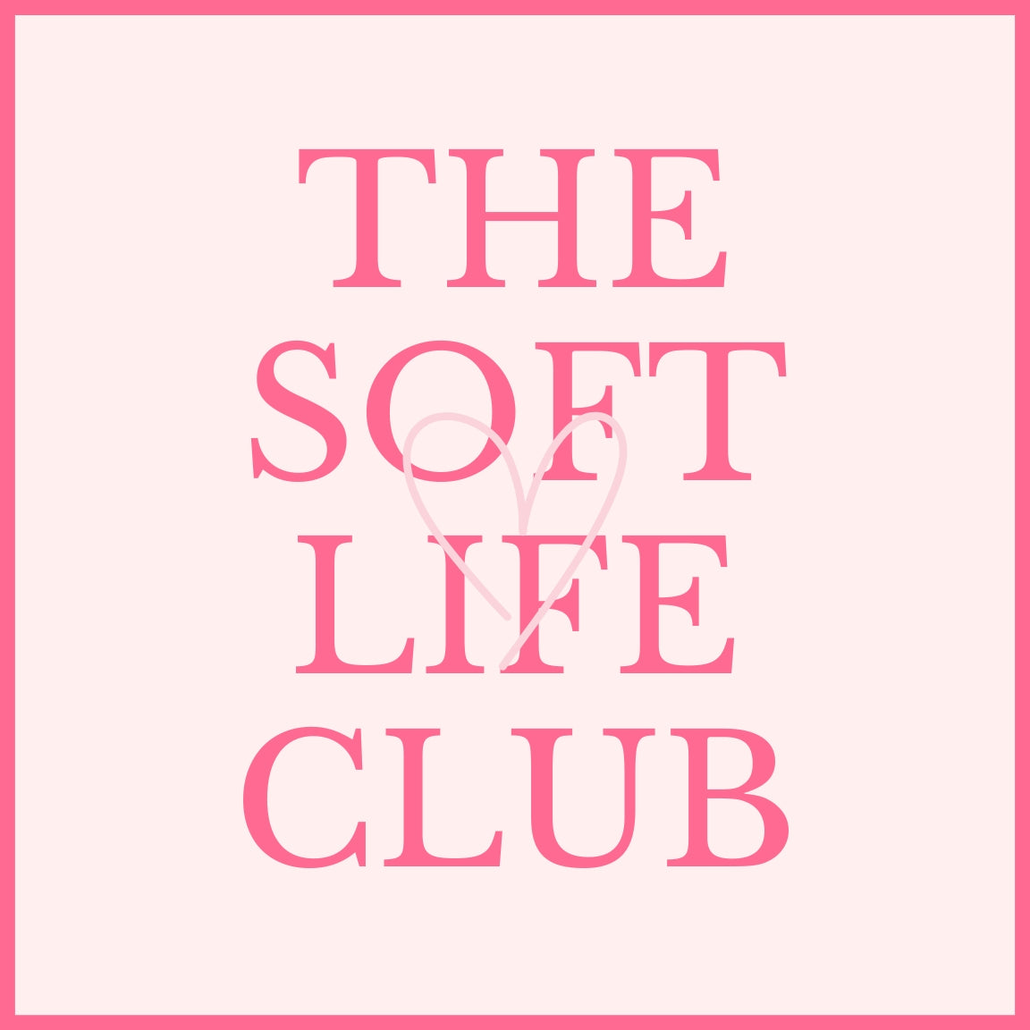 The Soft Life Club