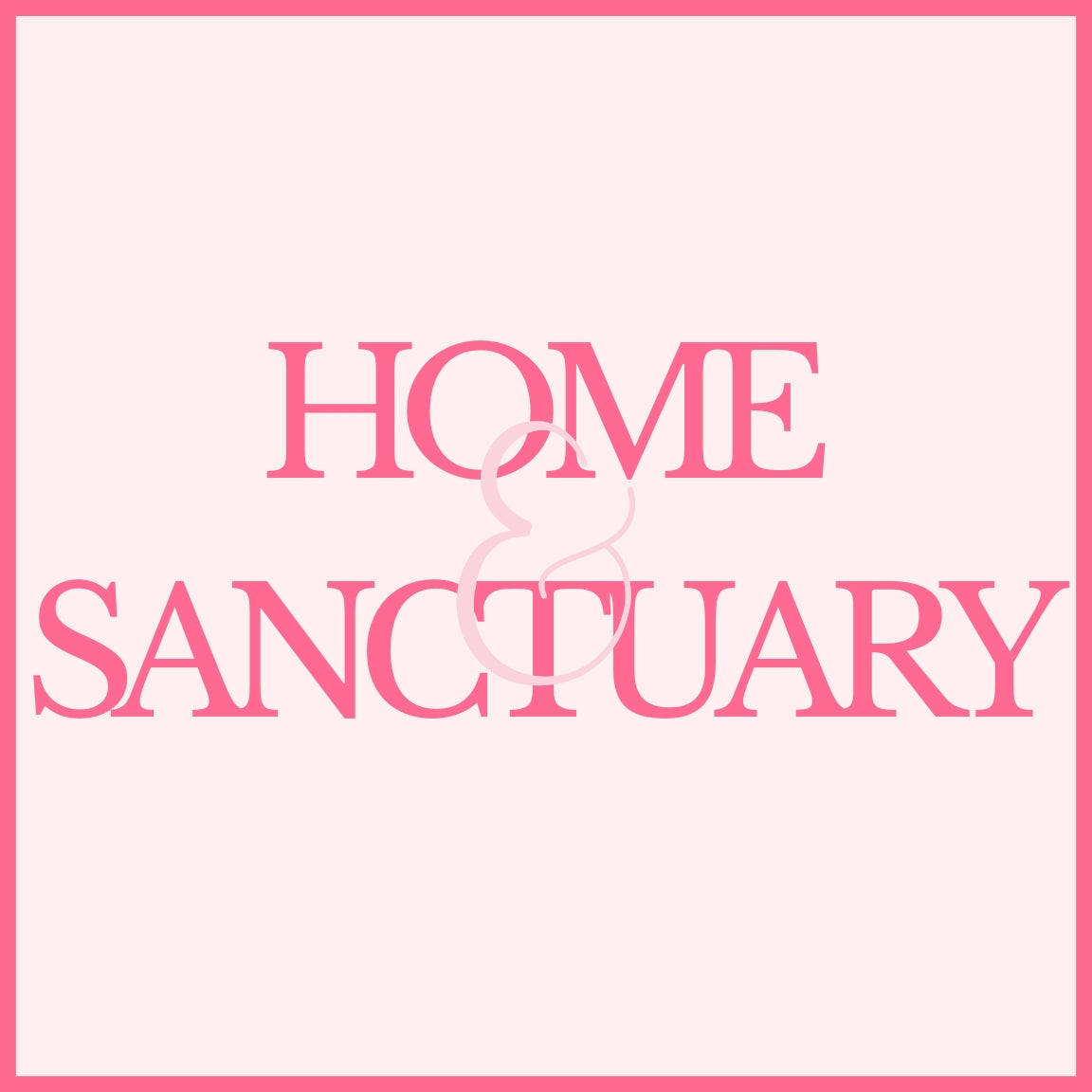 Home & Sanctuary