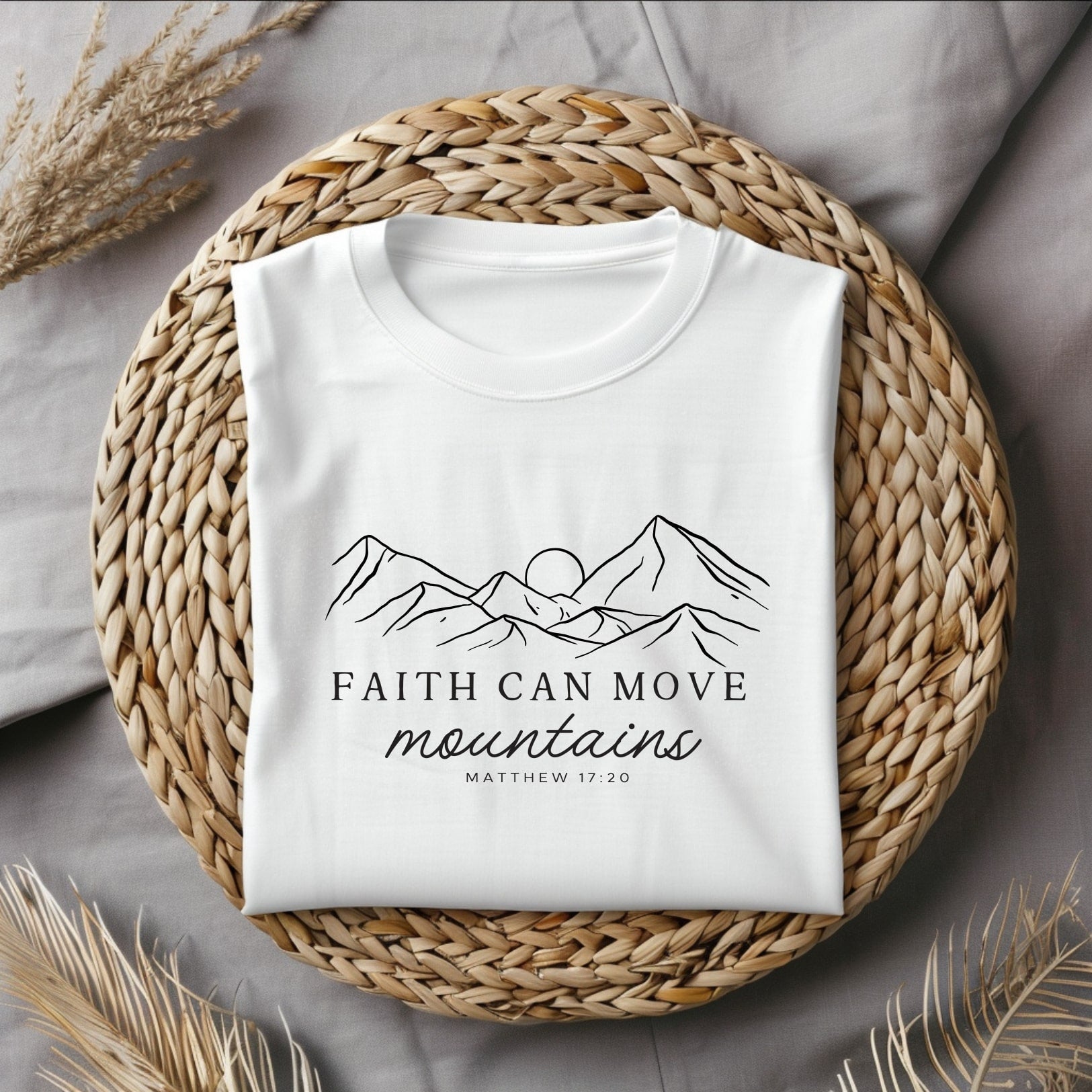 Faith Can Move Mountains - Matthew 17:20 - Tee White