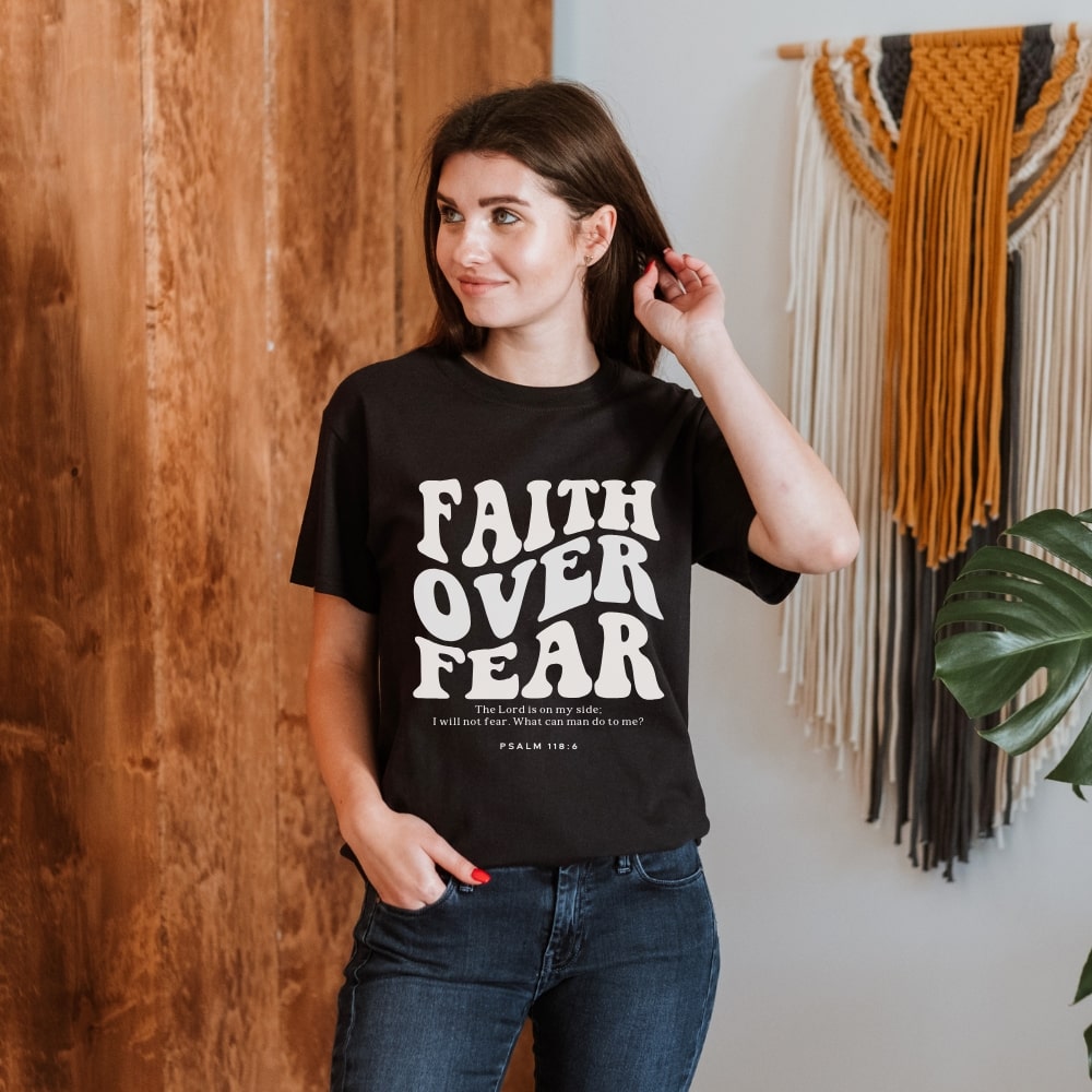 Faith Over Fear Psalm 118:6 - Black Christian Tee