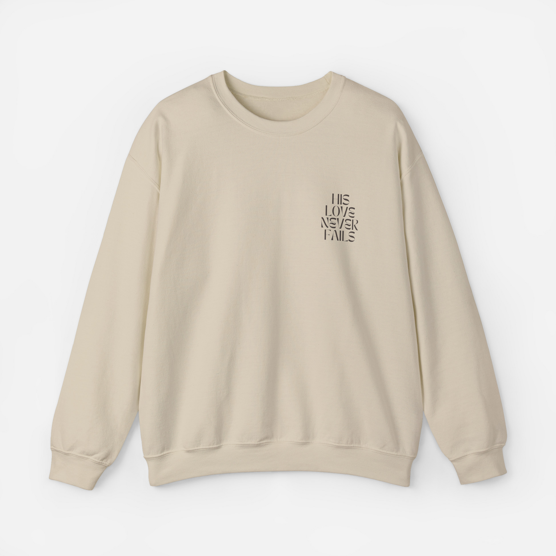 Comfortable and Durable His Love Never Fails Sweatshirt for Women front print