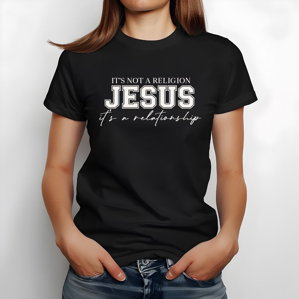 It's Not A Religion It's A Relationship - Faith Inspired Tee in Black