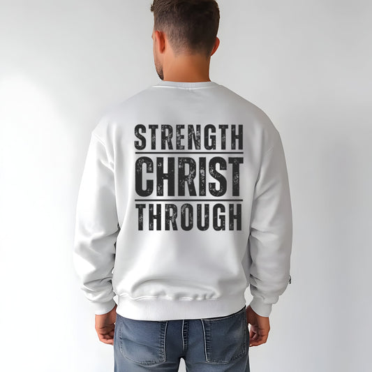 Christian sweatshirt with "Strength Through Christ" in bold lettering