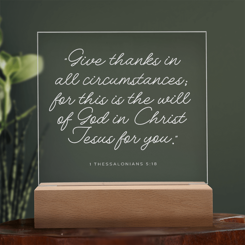 engraved plaque christian gift with ‘1 Thessalonians 5:18’ printed on the acrylic