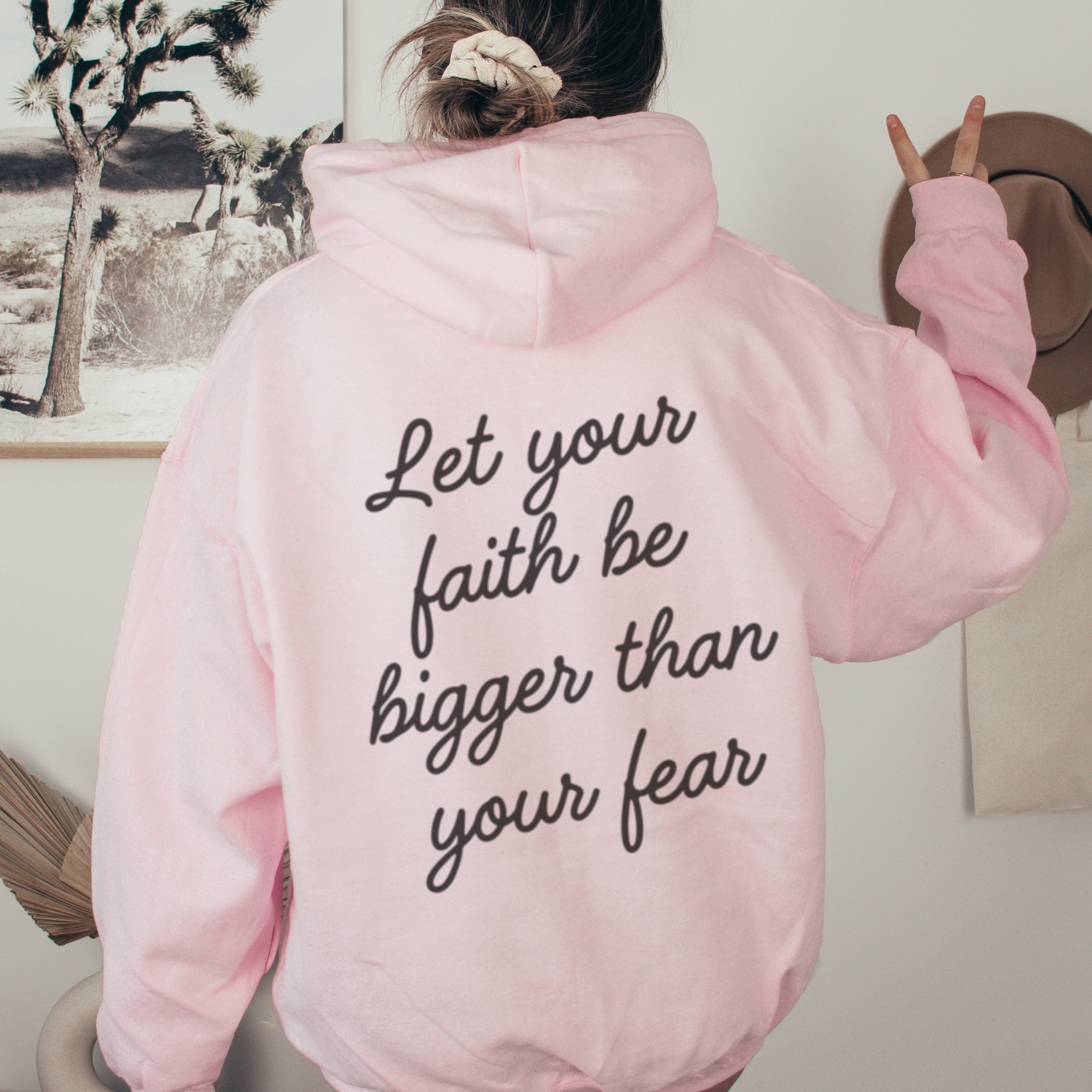 Pink Christian hoodie with Let your faith be bigger than your fear quote