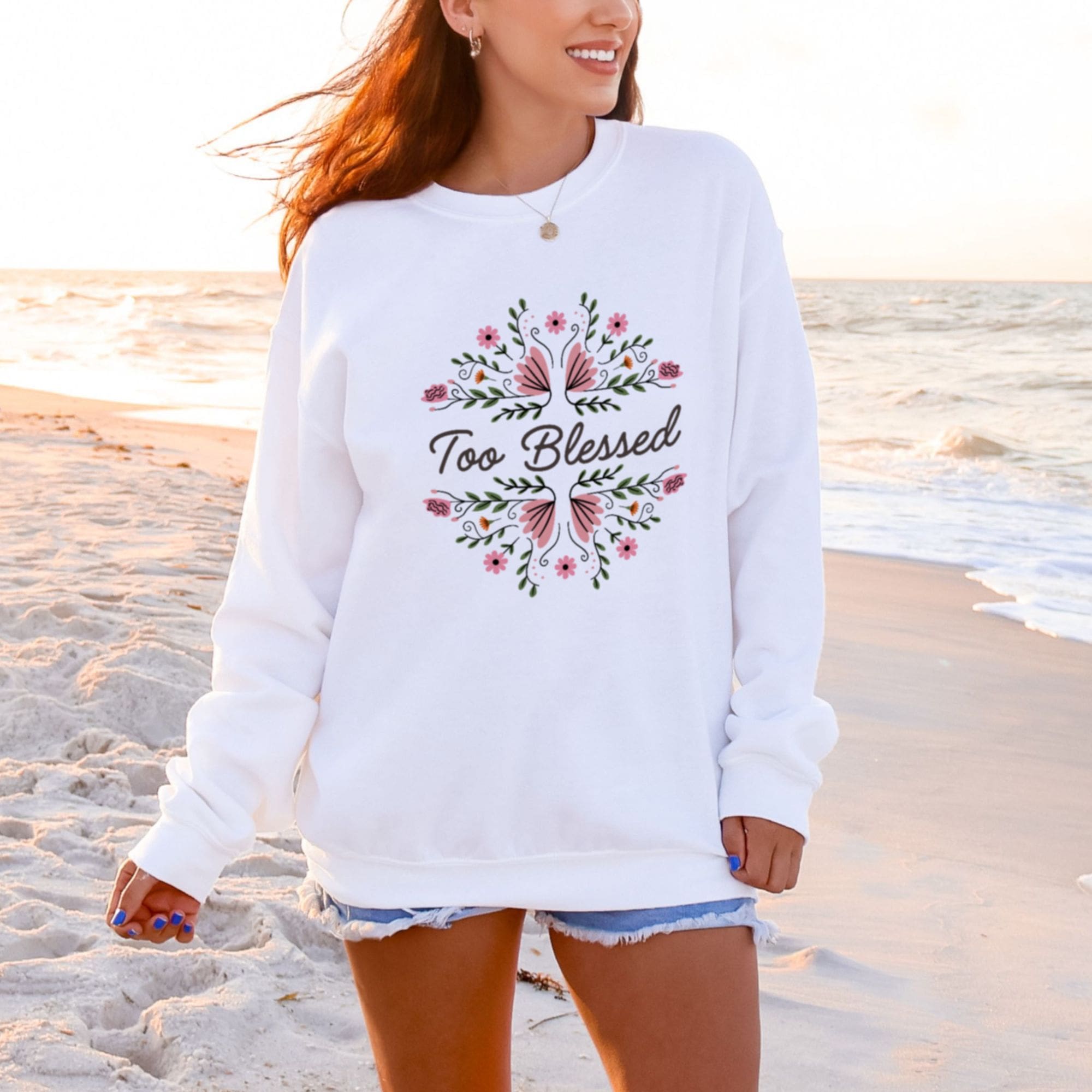 Too Blessed sweatshirt with to be stressed depressed or anything less text and floral accents, double sided Christian apparel