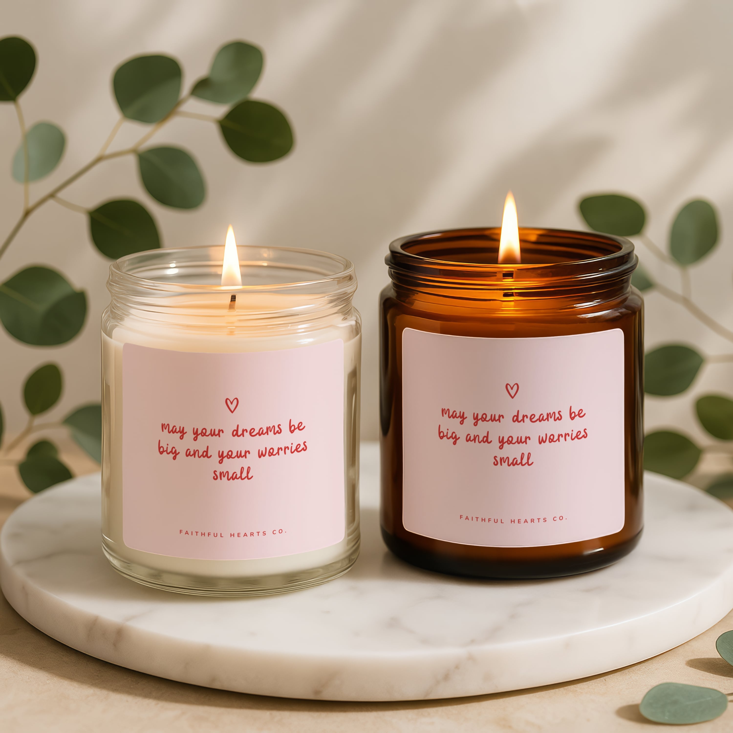 Encouraging faith candle may your dreams be big and your worries be small.