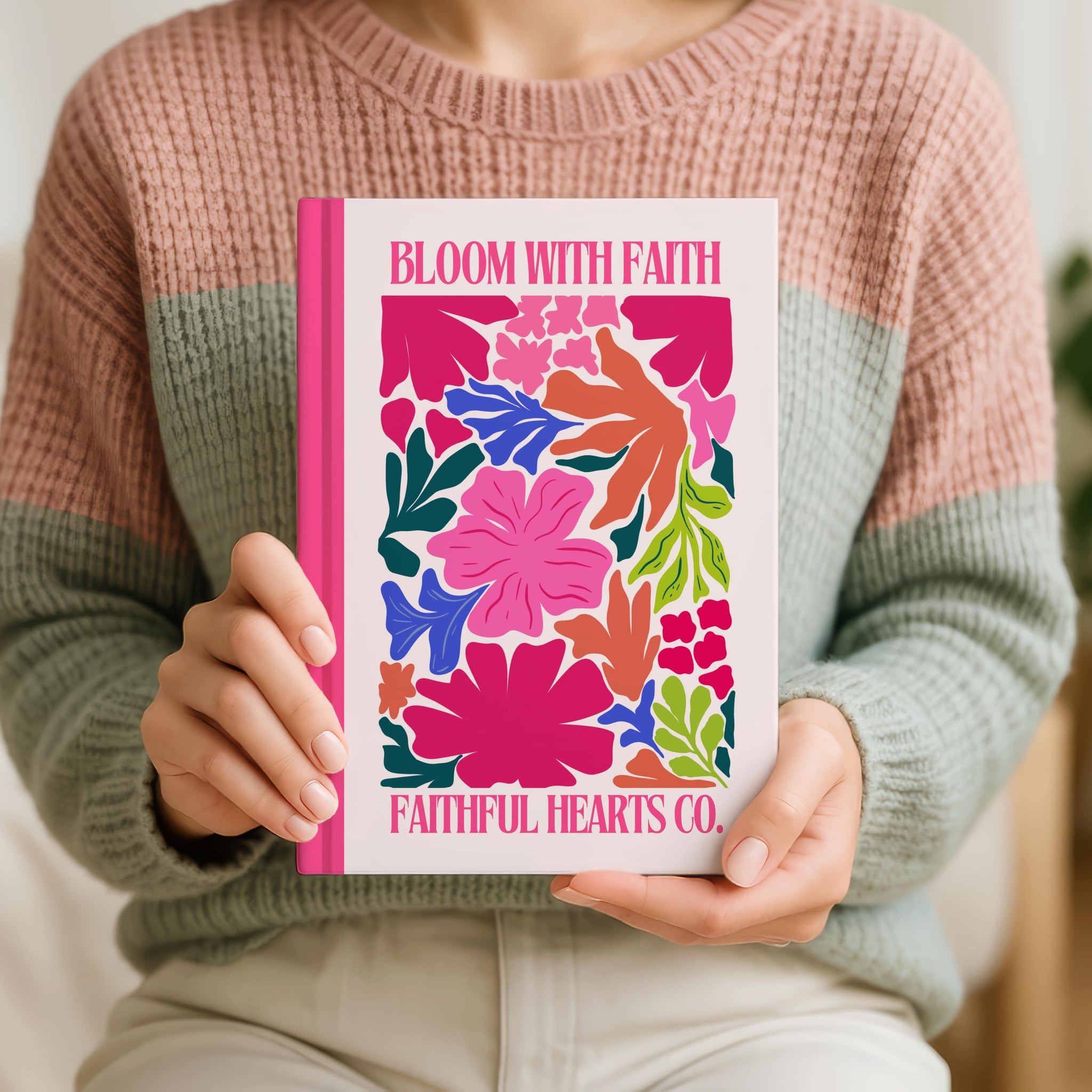 Bright floral hardback journal with pink, orange, and green flower illustrations Bloom With Faith