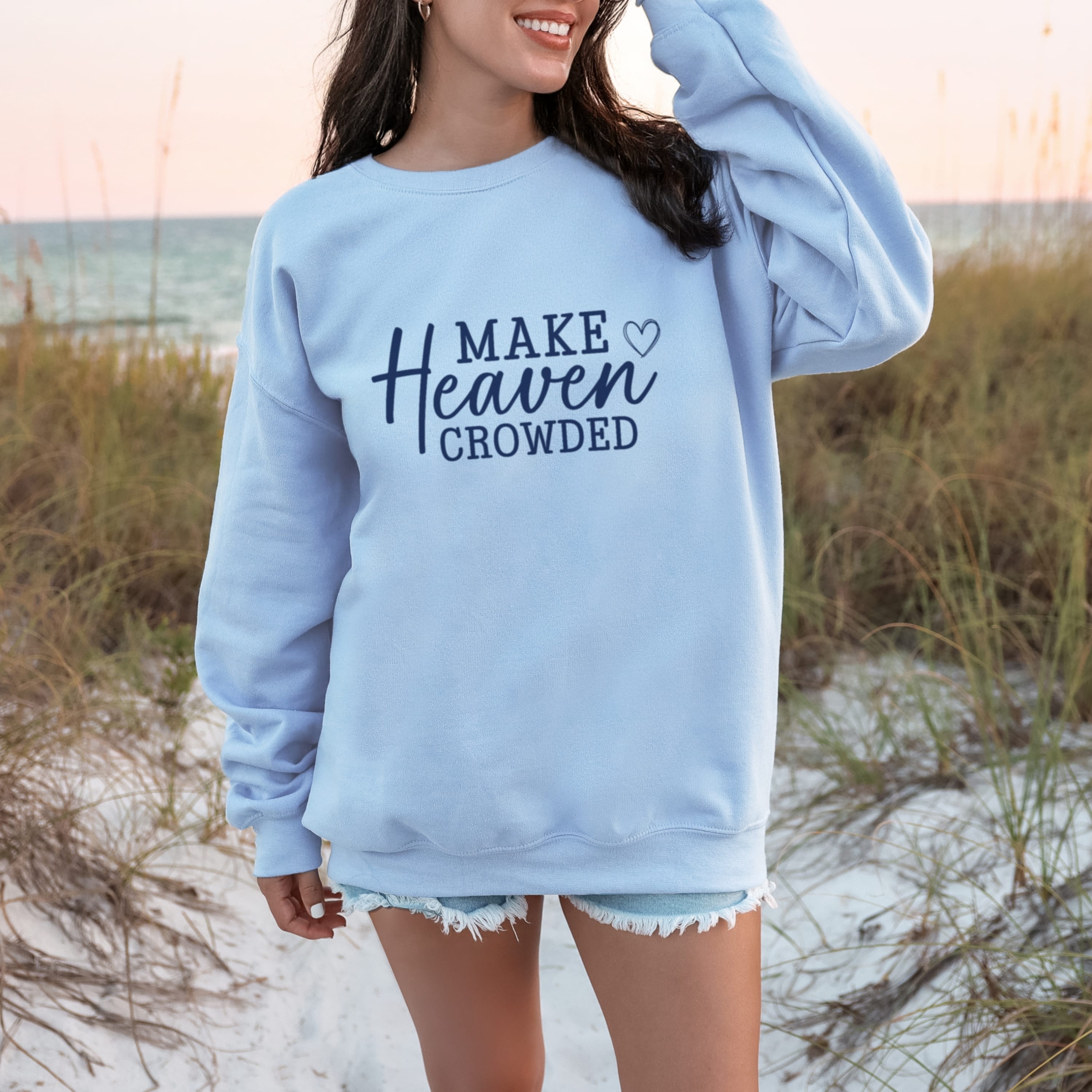 Light blue Make Heaven Crowded sweatshirt at beach - Christian girl faith apparel with mixed typography