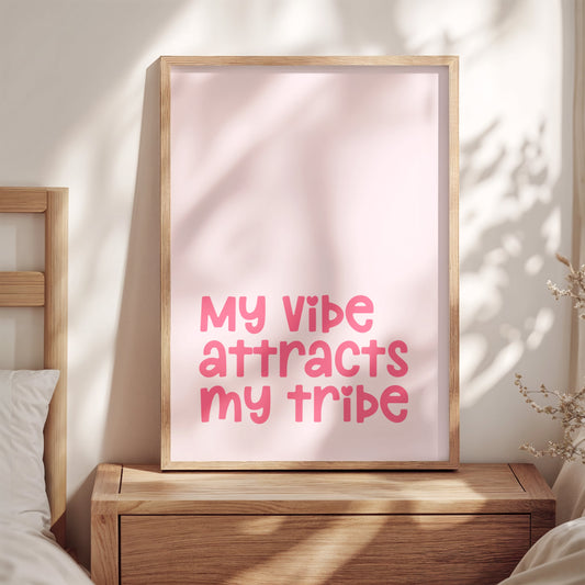 My Vibe Attracts My Tribe Print | Pink Manifestation Wall Art | Affirmation Poster