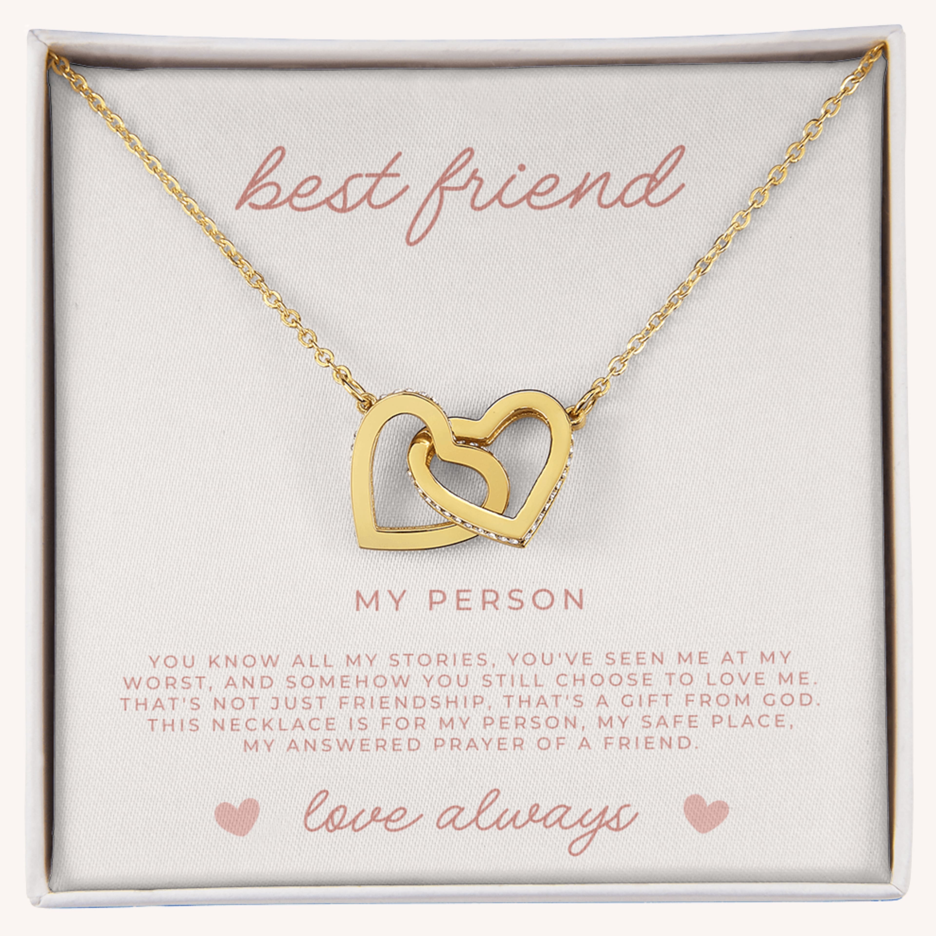 Gold necklace with interlocking hearts in a box with message card that says 'best friend my person love always'.