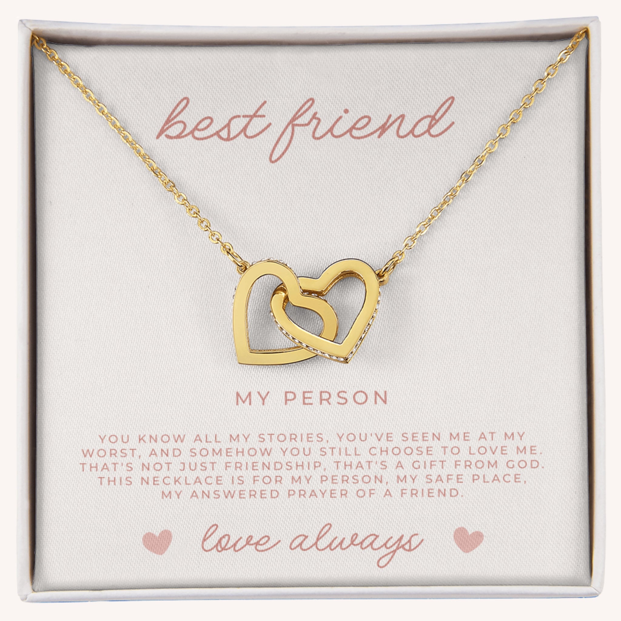 Gold necklace with interlocking hearts in a box with message card that says 'best friend my person love always'.