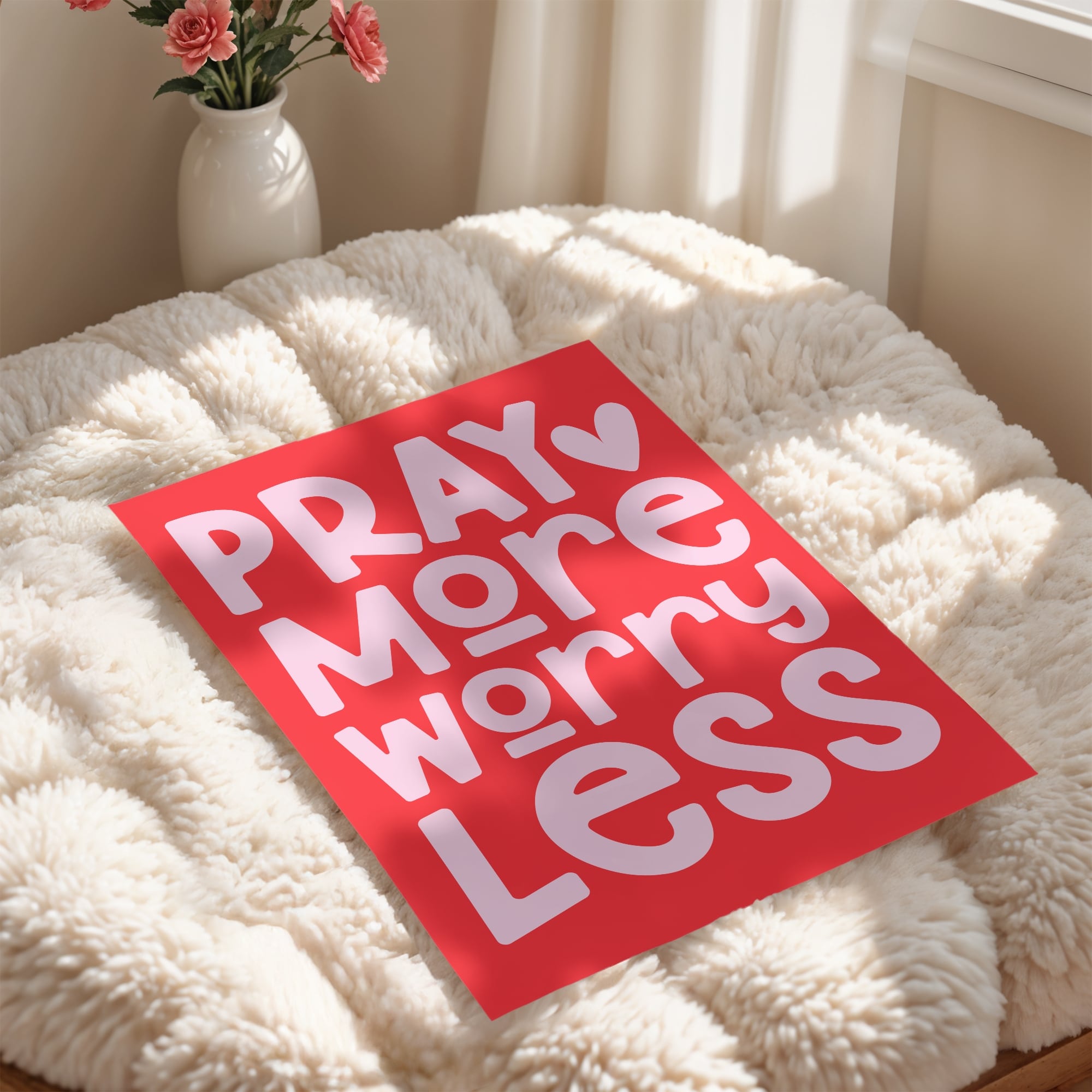 Cute Pray More Worry Less poster