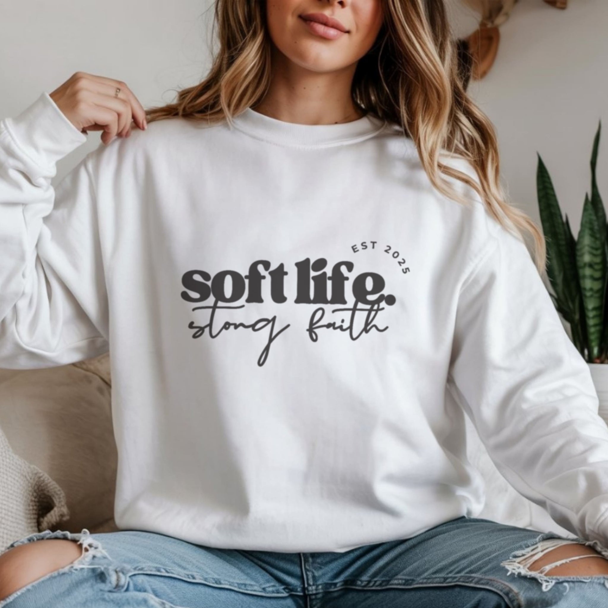 Soft life strong faith sweatshirt in white with minimalist black text, aesthetic Christian crewneck for women