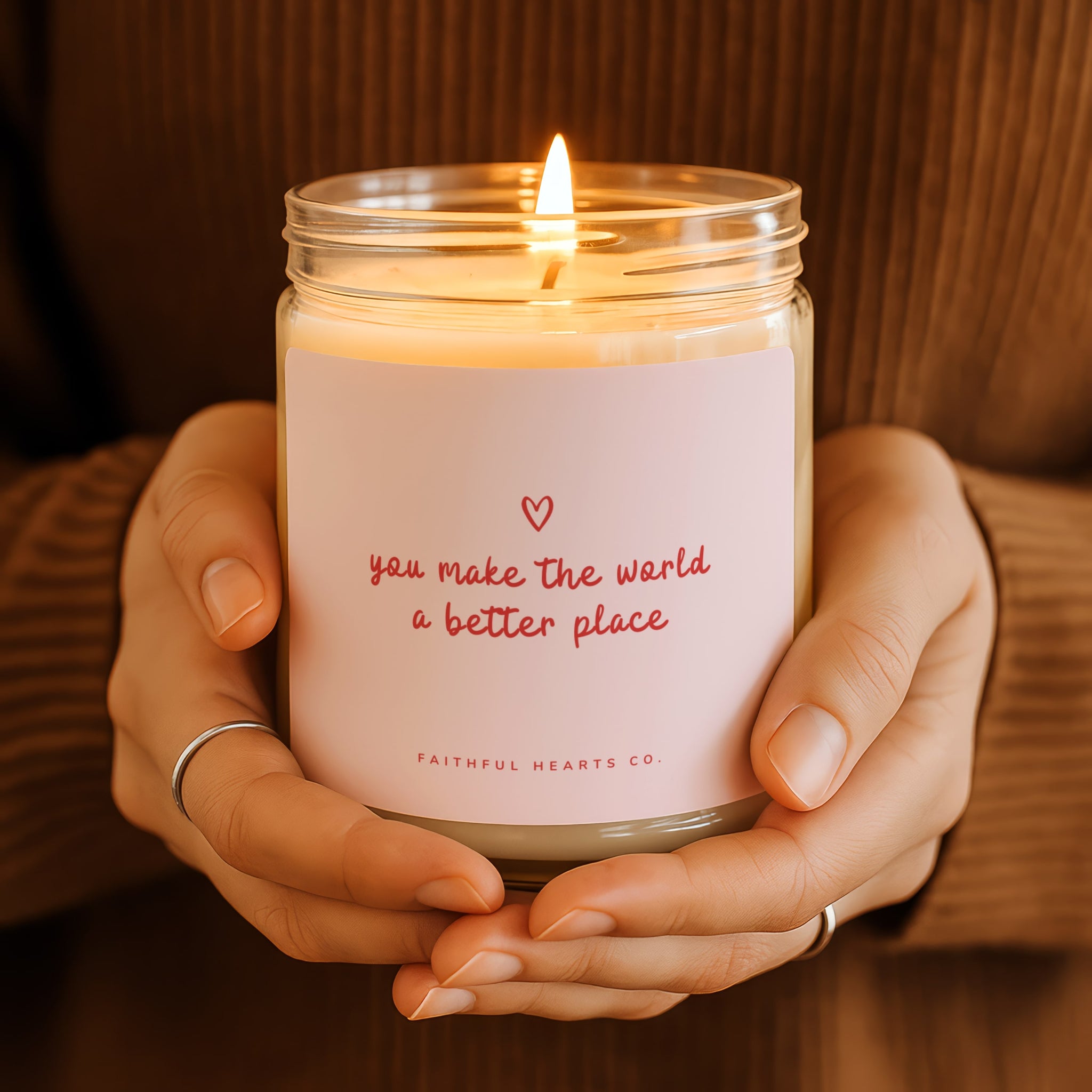 You Make The World A Better Place candle, thoughtful gift candle for friends and loved ones.